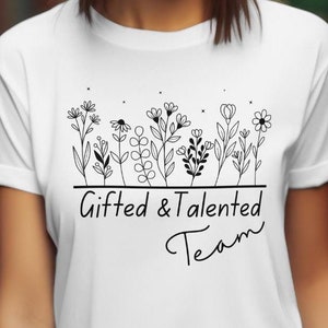 Gifted Talented Teacher, Gifted Teacher, Teacher Shirt, Gifted Talented T-shirt,  Gifted Talented Team, Gifted Team T-shirt