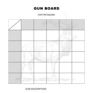 May include: A black and white illustration of an elk on a gridded board. The board is labeled "GUN BOARD" and has a section for "COST PER SQUARE".