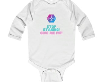 Infant Long Sleeve Bodysuit - Pulse Zen Logo - Stop Staking! Give Me PIF! - Exclusive Pulse Zen Collection