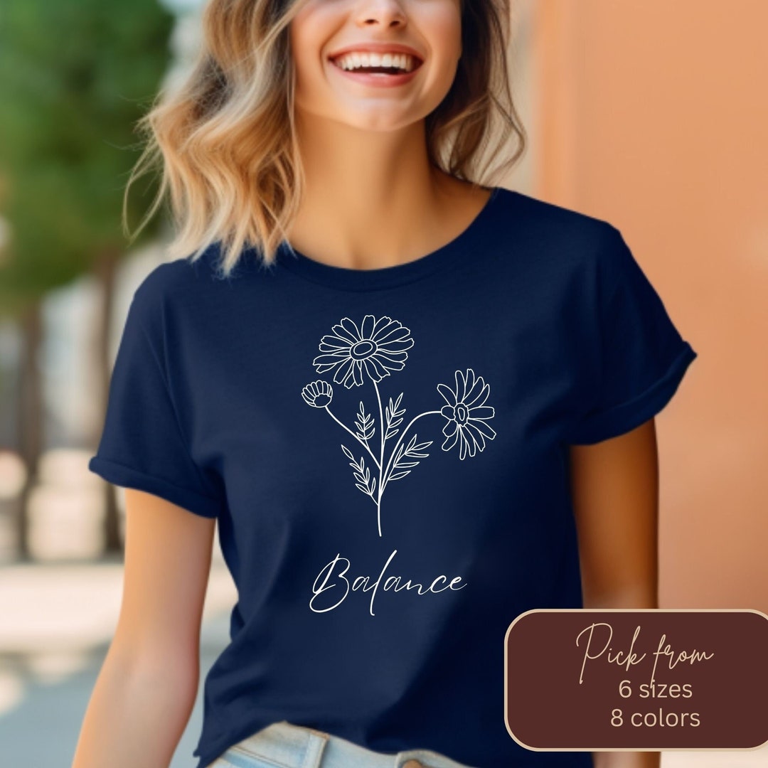 Balance T Shirt Flower T Shirt Inspirational Positivity T Shirt Gift ...