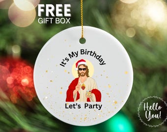Happy Birthday Jesus Funny Ornament, Jesus Meme, White Elephant Exchange, Secret Santa, Let's Party Gift, Gifts under 20 for Christmas