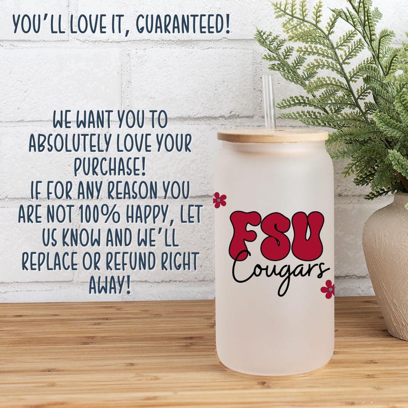 May include: Frosted glass tumbler with a bamboo lid and straw. The tumbler features the text "FSU Cougars" in red and black, with decorative red flower accents. The text "YOU'LL LOVE IT, GUARANTEED!" is also visible.