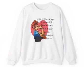 I Love Lucy Sweatshirt Gift For Mom Lucy Ricardo Womens Sweatshirt Vintage Tee Lucille Ball, You Can Do It, Gift, Lucille Ball Unisex Shirt