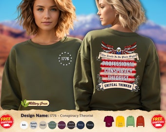Conspiracy Theory TShirt, 1776 Gift, American Flag, Patriotic Hoodie, US Flag Sweatshirt, Gift for Veteran, Conspiracy Theorist Long Sleeve