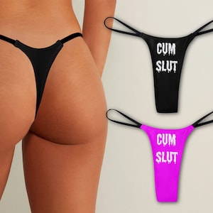 Cumslut Thong, Hot Wife Sexy Panties, Gay Lingerie, Undies, Naughty Kinky Submissive Roleplay