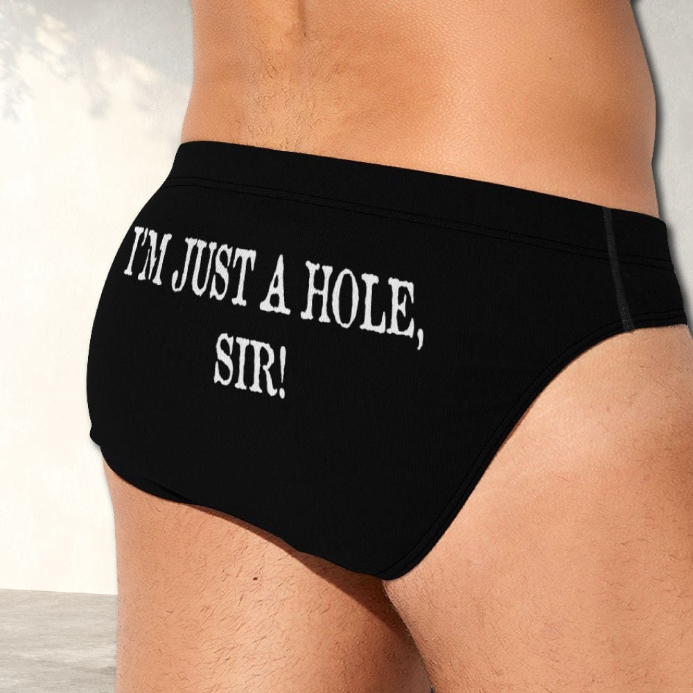 I'm Just a Hole Sir, Gay Daddy Underwear, Men's Briefs, Trunks