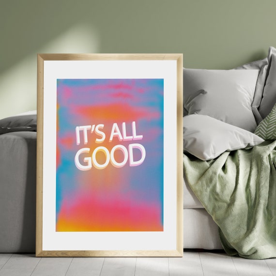Motivational Quote It's All Good,Digital Print Download,Modern Wall Decor,Printable Wall Art