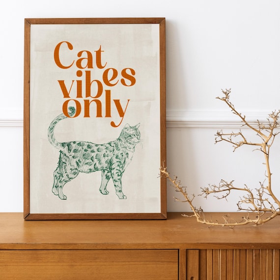 Cat vibes only,Humorous Quote,Digital Print Download,Modern Wall Decor,Printable Wall Art