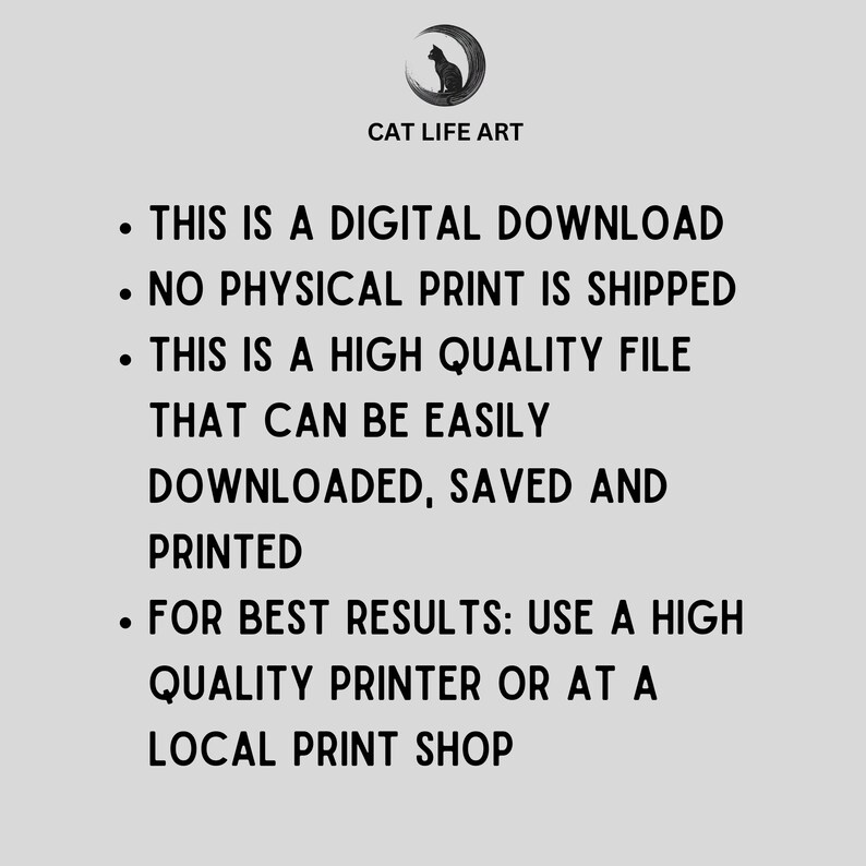 May include: A digital download graphic with the text "CAT LIFE ART" and a silhouette of a cat on a crescent moon. The text also states that it is a digital download, no physical print is shipped, and it is a high-quality file.