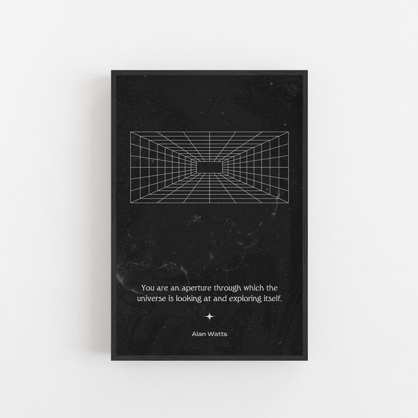 You Are An Aperture... - Alan Watts Poster