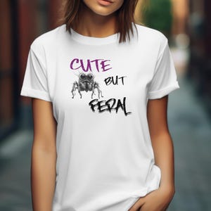 Cute but feral Unisex t-shirt