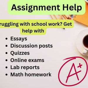 May include: A white desk with a laptop, a cup of coffee, a camera, and a notebook. The text "Assignment Help" is written in green at the top of the image. The text "Struggling with school work? Get help with" is written in black below the title. A list of items follows: "Essays, Discussion posts, Quizzes, Online exams, Lab reports, Math homework". A red circle with an A+ inside is in the lower right corner of the image.