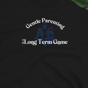 Gentle Parenting is a long term game - Short-Sleeve Unisex T-Shirt