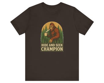Hide and Seek Champion Bigfoot T Shirt  Funny Sasquatch Tee  Cryptid Shirt  Outdoors Camping Gift  Bigfoot Hunter Shirt