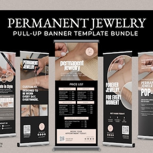 May include: A black pull-up banner template bundle for permanent jewelry. The banner features the text "PERMANENT JEWELRY" and includes images of bracelets and other jewelry. The banner also includes the text "Celebrate in Style" and "Custom Fit. Designed to be worn every day, everywhere."