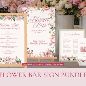 May include: A flower bar sign bundle featuring floral designs with pink and white peonies and greenery. The signs include text such as Bloom Bar, Build Your Own Bouquet, Flower Care, and Scan to Follow Us with two QR codes, all displayed on easels.