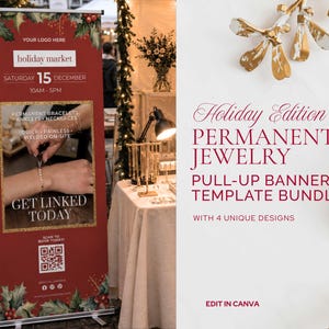 May include: A red pull-up banner template for a holiday market featuring permanent jewelry services. The banner includes text for a holiday market, date, time, and a QR code. It displays a photo of a bracelet being welded on a wrist.