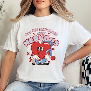 All My Systems Are Nervous Shirt, Funny Mental Health Shirt, Funny Nervous Systems Tee, Funny Therapy Shirts, Anxiety Tees