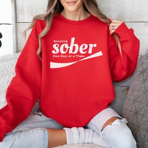 Sober Sweatshirt, Unisex Sobriety Sweatshirt, Sober Anniversary Gift, Recovery Gift, Sober Novelty Sweatshirt