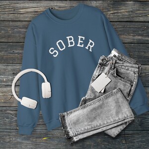 Sober Sweatshirt, Sobriety Sweatshirt, Sober Anniversary Gift, Recovery Gift, Recovery Sweatshirt