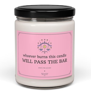 Whoever Burns This Candle Will Pass The Bar Soy Candle, Funny Legal Gift for Law Student or Law School Grad, Bar Exam Prep Gift