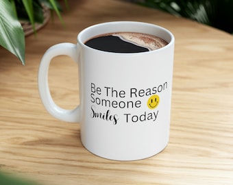 Smile Tasse | Smile Kaffeetasse | Sei der Grund Tasse | Fröhliche Tasse | Tasse Geschenk | Geschenk | Tasse Geschenk | Smiley Gesicht | Kaffeeliebhaber | Teeliebhaber