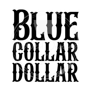 Blue collar dollar svg/png, blue collar car decal design, sticker design, shirt design, svg, png, blue collar