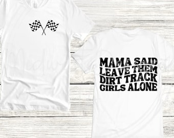 Mamma sa lämna dem DIRT track-flickor ifred SVG/PNG, racerbana-tröja design, dirt track racing-tröja design, svg, png, bil dekal design