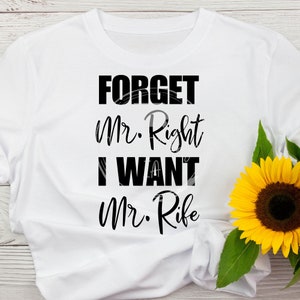 Vergeet Mr. Right, ik wil Mr. Rife SVG/PNG, Matt Rife shirt design, sublimatie PNG, circuit SVG, silhouet SVG