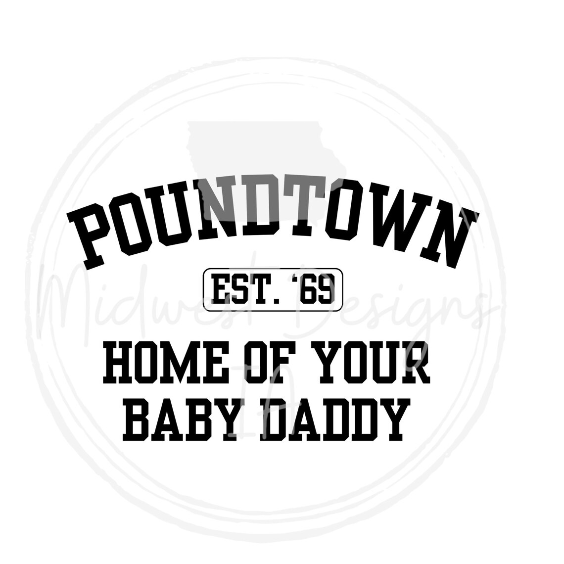 poundtown-home-of-your-baby-daddy-svg-png-funny-svg-png-shirt-design