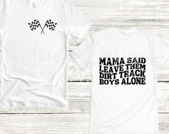 Mamma sa lämna dem DIRT track-pojkarna ifred SVG/PNG, racingtröja design, racingfan-tröja design, dirt track racing-tröja design, svg, png