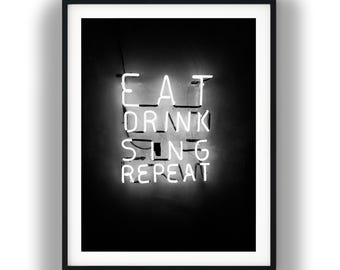 Black And White Photo Instant Digital Download Wall Art Print Eat Drink Sing Repeat Image