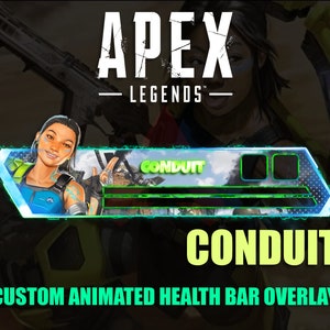 May include: A blue and green animated health bar overlay for Apex Legends with the text "CONDUIT" in a yellow box. The overlay features a character from the game, a green health bar, and two empty slots for additional information.