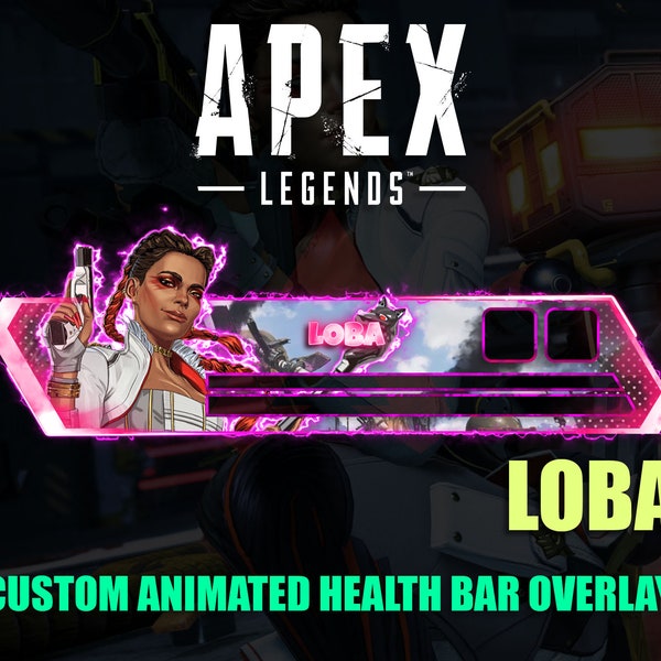 Apex Legends Loba Custom Animated Health Bar Overlay For Twitch, Youtube, Tiktok, Facebook Or Any Streaming Platform