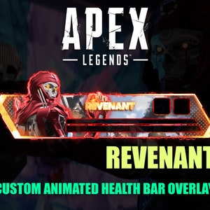 May include: A red and black animated health bar overlay for the video game Apex Legends, featuring the character Revenant. The overlay includes the Apex Legends logo and the character's name.