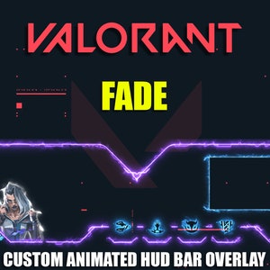 Valorant Fade Animated Hud Bar Overlay: Custom Streamer Design (Digital Download)