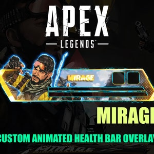 May include: A custom animated health bar overlay for the video game Apex Legends, featuring the character Mirage. The overlay is designed in a futuristic style with a blue and yellow color scheme. The text "MIRAGE" is displayed in a large, bold font.