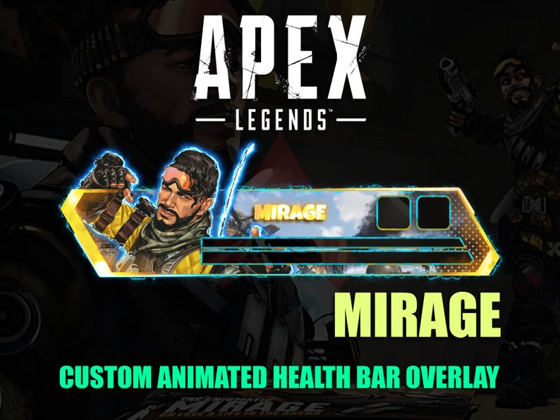 May include: A custom animated health bar overlay for the video game Apex Legends, featuring the character Mirage. The overlay is designed in a futuristic style with a blue and yellow color scheme. The text "MIRAGE" is displayed in a large, bold font.