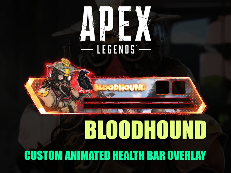 May include: A red and orange animated health bar overlay for the Apex Legends character Bloodhound. The overlay features a graphic of Bloodhound with a raven and the text "Bloodhound" in a yellow font.
