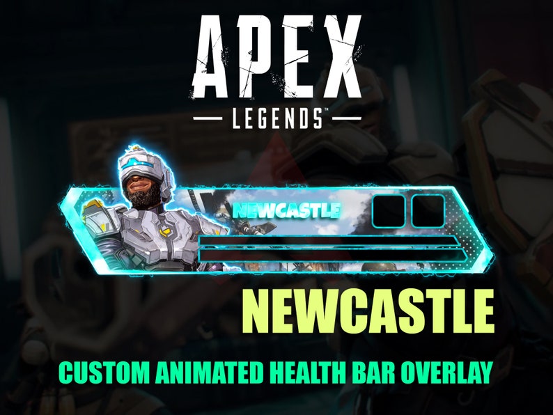 May include: A blue and green animated health bar overlay for the video game Apex Legends, featuring the character Newcastle. The overlay includes a black and white image of Newcastle, the text "NEWCASTLE", and the words "CUSTOM ANIMATED HEALTH BAR OVERLAY".