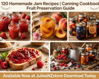 120 Homemade Jam Recipes | Canning Cookbook, Fruit Preservation Guide