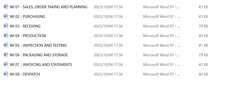 May include: A list of eight Microsoft Word documents, each with a file name and size. The file names are "WI 01 - SALES, ORDER TAKING AND PLANNING", "WI 02 - PURCHASING", "WI 03 - RECEIVING", "WI 04 - PRODUCTION", "WI 05 - INSPECTION AND TESTING", "WI 06 - PACKAGING AND STORAGE", "WI 07 - INVOICING AND STATEMENTS", and "WI 08 - DESPATCH". The file sizes are 45 KB, 43 KB, 79 KB, 80 KB, 81 KB, 79 KB, 43 KB, and 80 KB.