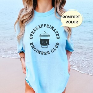 Funny Engineering Shirt Funny Engineer Gifts Engineer Gift Coffee Addict Gift Caffeine Gift Engineer T-shirt Engineer Grad Gift New Engineer
