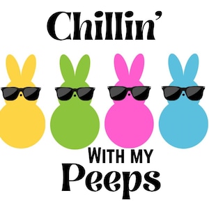 Easter svg, Chillin With My Peeps svg, girls Easter svg, boys Easter svg, bunny rabbit svg, peeps svg, funny Easter svg, kids Easter svg