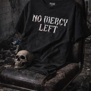 No Mercy Left T-Shirt | Gothic Text Black Tee