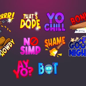 May include: A set of 10 colorful digital stickers with various phrases, including "BRRRRRI", "THAT'S DOPE", "YO CHILL", "BONK", "HOWDY", "NO SIMP", "SHAME", "GOOD NIGHT", "AY YO?", and "BOT".