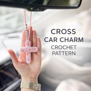 Crochet Cross Pattern - Car Charm - Christian Gift (Digital PDF Pattern)
