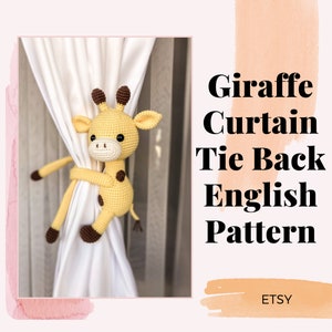 2IN1 Crochet Giraffe Curtain Tie Back Pattern, Amigurumi Giraffe Curtain Holder, Crochet Animals, Pdf in English