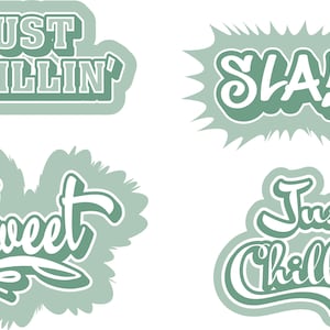 Slay, Just Chillin, Sweet, Just Chillin svg png pdf