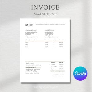 May include: A white invoice template document with black text featuring sections for business name, billing address, item descriptions, payment details, and a total amount due. The document includes the text INVOICE, A4 & US Letter Size, and a Canva logo.